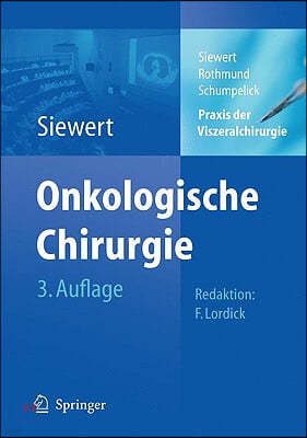 PRAXIS Der Viszeralchirurgie: Onkologische Chirurgie