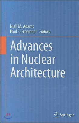 Advances in Nuclear Architecture