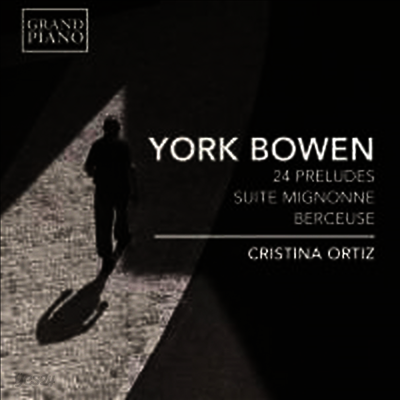 요크 보웬: 24개의 전주곡 (York Bowen: 24 Preludes Op. 102)(CD) - Cristina Ortiz