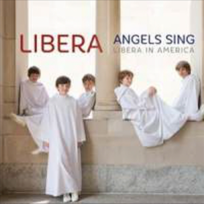 천사의 노래 - 리베라 2014 워싱턴 실황 (Angels Sing - Libera in America)(CD) - Libera