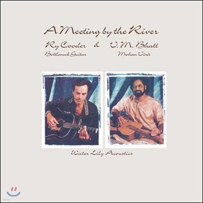 Ry Cooder & V.M. Bhatt — A Meeting By The River 앨범 커버