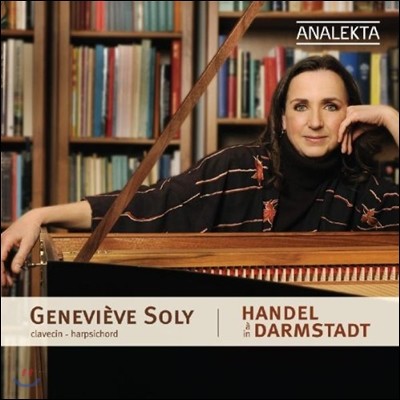 Genevieve Soly 㽴ŸƮ  - ܴ,  (Handel In Darmstadt - Chaconne, Suites HWV443, 579, 434)