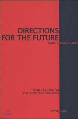 Directions for the Future: Issues in English for Academic Purposes