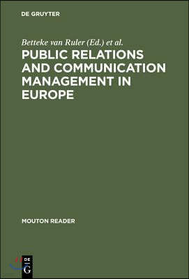 Public Relations and Communication Management in Europe: A Nation-By-Nation Introduction to Public Relations Theory and Practice