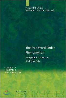 The Free Word Order Phenomenon: Its Syntactic Sources and Diversity
