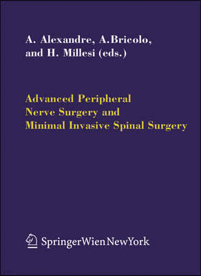 Advanced Peripheral Nerve Surgery And Minimal Invasive Spinal Surgery