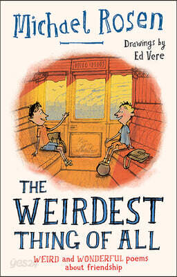 The Weirdest Thing of All