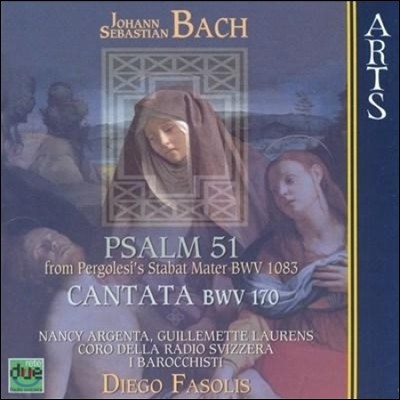 Diego Fasolis 바흐: 시편 51, 칸타타 (Bach: Psalm 51 from Pergolesi's Stabat Mater BWV1083, Cantata BWV170)