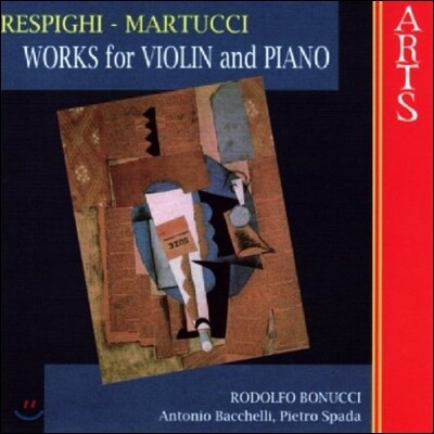 Rodolfo Bonucci 마르투치 / 레스피기: 바이올린과 피아노를 위한 작품집 (Martucci / Respighi: Works for Violin and Piano)