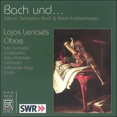 Lajos Lencses  / ƴ ϰ:  ǰ (Bach und - Bach / Adam Falckenhagen: Oboe Works)