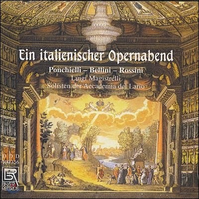 Luigi Magistrelli 이탈리아 오페라의 밤 - 폰키엘리 / 벨리니 / 로시니: 목관과 피아노 편곡 (Ein Italienischer Opernabend - Ponchielli / Bellini / Rossini)