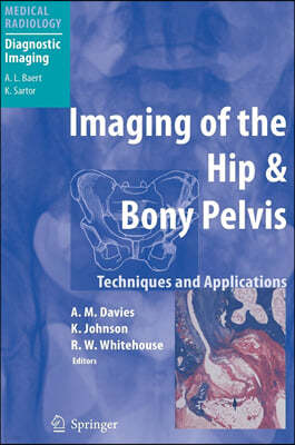 Imaging of the Hip & Bony Pelvis: Techniques and Applications