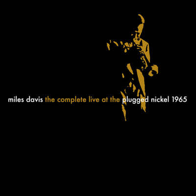 Miles Davis — The Complete Plugged Nickel Live 1965 앨범 커버