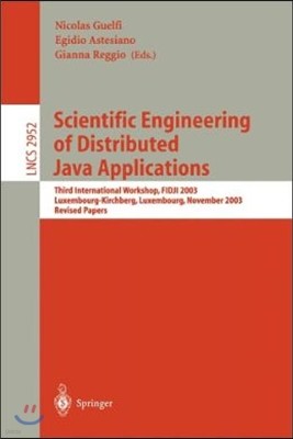 Scientific Engineering of Distributed Java Applications.: Third International Workshop, Fidji 2003, Luxembourg-Kirchberg, Luxembourg, November 27-28,