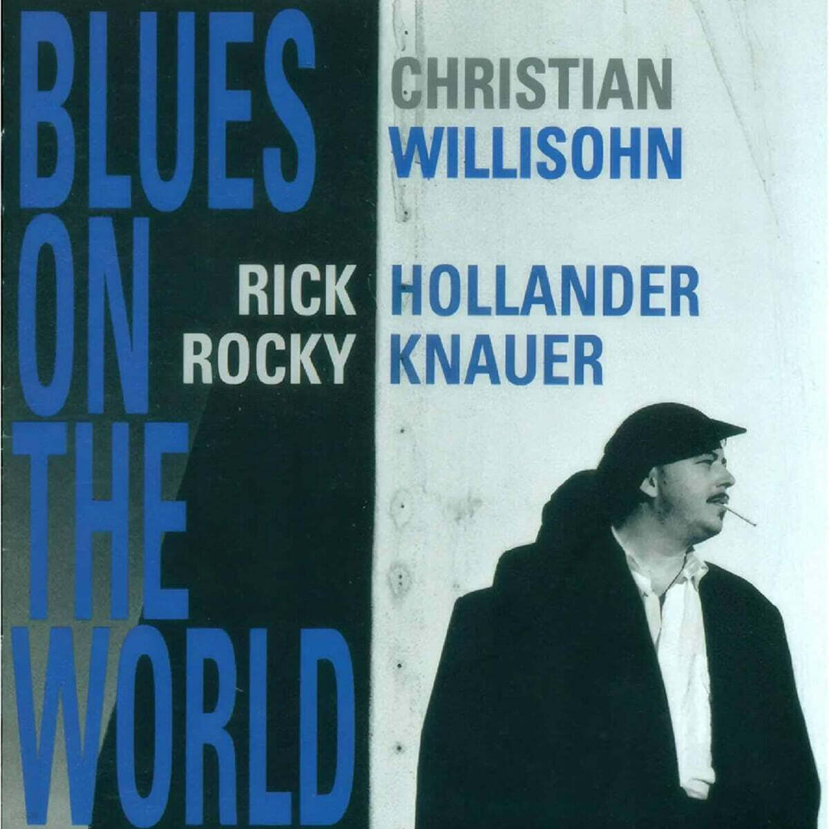Christian Willisohn (크리스챤 윌리슨)  -  Blues on the World