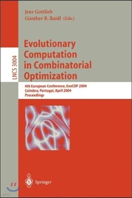 Evolutionary Computation in Combinatorial Optimization: 4th European Conference, Evocop 2004, Coimbra, Portugal, April 5-7, 2004, Proceedings