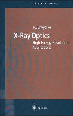 X-Ray Optics: High-Energy-Resolution Applications