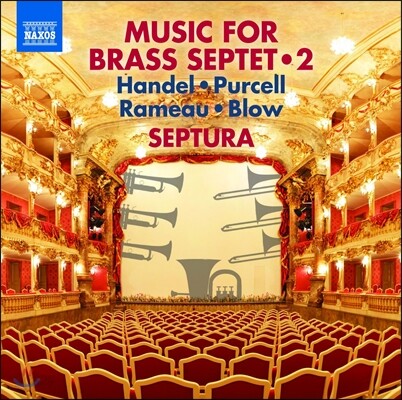 Septura 셉투라 - 금관 7중주를 위한 음악 2집: 라모 / 블로우 / 퍼셀 / 헨델 (Music for Brass Septet 2 - Handel / Purcell / Rameau / Blow)