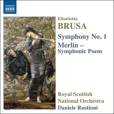Daniele Rustioni 엘리자베타 브루사: 교향곡 1번, 교향시 '메를린' (Elisabetta Brusa: Symphony No.1, Merlin - Symphonic Poem) 