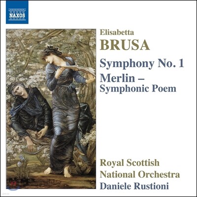 Daniele Rustioni 엘리자베타 브루사: 교향곡 1번, 교향시 '메를린' (Elisabetta Brusa: Symphony No.1, Merlin - Symphonic Poem)
