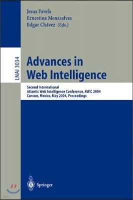 Advances in Web Intelligence: Second International Atlantic Web Intelligence Conference, Awic 2004, Cancun, Mexico, May 16-19, 2004. Proceedings