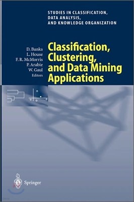 Classification, Clustering, and Data Mining Applications: Proceedings of the Meeting of the International Federation of Classification Societies (Ifcs