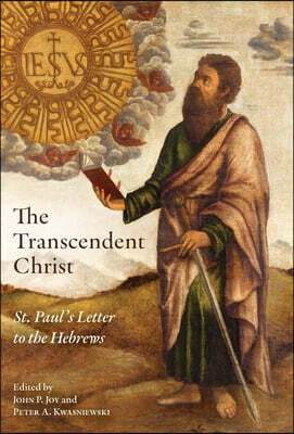 OS Justi Press The Transcendent Christ: St. Paul's Letter to the Hebrews