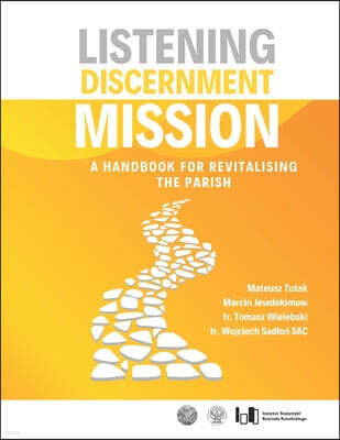 Institute for Catholic Church Statistics Listening Discernment Mission: A handbook for revitalising the parish