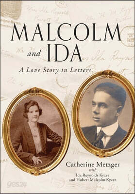 Malcolm and Ida: A Love Story in Letters