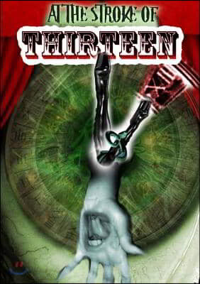 At the Stroke of Thirteen