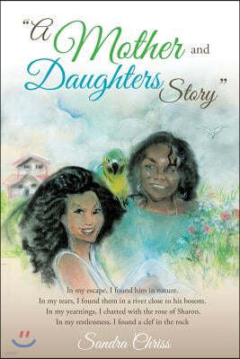 "A Mother and Daughters Story"