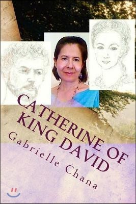 Catherine of King David: Catherine the Great & King David Reincarnated