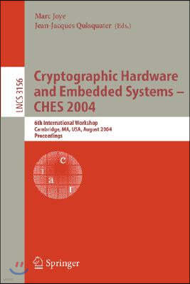 Cryptographic Hardware and Embedded Systems - Ches 2004: 6th International Workshop Cambridge, Ma, Usa, August 11-13, 2004, Proceedings