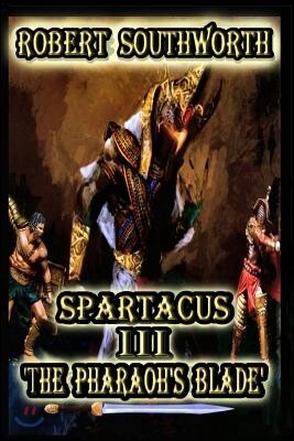 Spartacus III: The Pharaoh's Blade