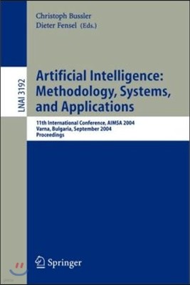 Artificial Intelligence: Methodology, Systems, and Applications: 11th International Conference, Aimsa 2004, Varna, Bulgaria, September 2-4, 2004, Proc