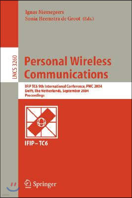 Personal Wireless Communications: Ifip Tc6 9th International Conference, Pwc 2004, Delft, the Netherlands, September 21-23, 2004, Proceedings