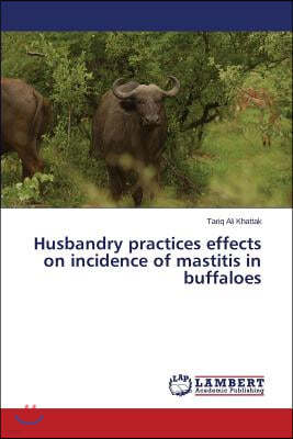 Husbandry practices effects on incidence of mastitis in buffaloes