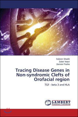 Tracing Disease Genes in Non-syndromic Clefts of Orofacial region