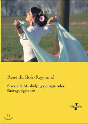 Spezielle Muskelphysiologie oder Bewegungslehre