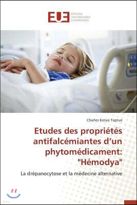 Etudes Des Propri?t?s Antifalc?miantes D Un Phytom?dicament: "h?modya"