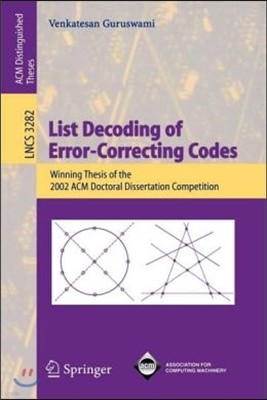 List Decoding of Error-Correcting Codes: Winning Thesis of the 2002 ACM Doctoral Dissertation Competition