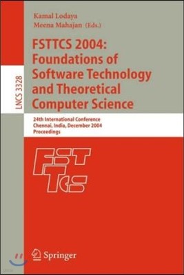 Fsttcs 2004: Foundations of Software Technology and Theoretical Computer Science: 24th International Conference, Chennai, India, December 16-18, 2004,