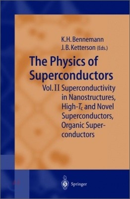 The Physics of Superconductors: Vol II: Superconductivity in Nanostructures, High-Tc and Novel Superconductors, Organic Superconductors