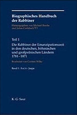 Die Rabbiner Der Emanzipationszeit in Den Deutschen, Bohmischen Und Grosspolnischen Landern 1781-1871