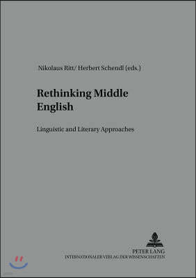 Rethinking Middle English: Linguistic and Literary Approaches