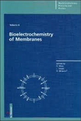 Bioelectrochemistry of Membranes