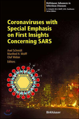 Coronaviruses with Special Emphasis on First Insights Concerning Sars