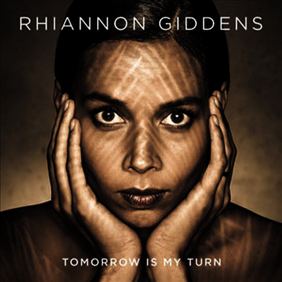 Rhiannon Giddens — Tomorrow Is My Turn 앨범 커버