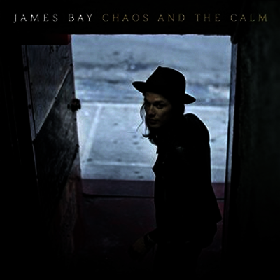 James Bay — Chaos And The Calm 앨범 커버