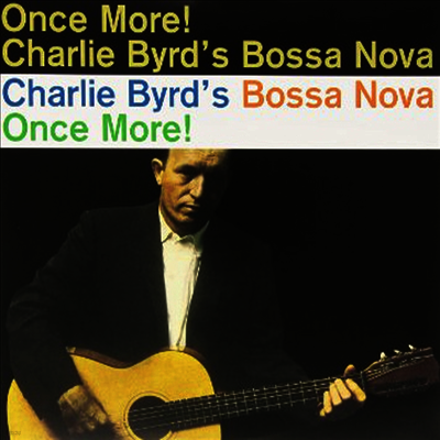 Charlie Byrd — Bossa Nova Once More 앨범 커버